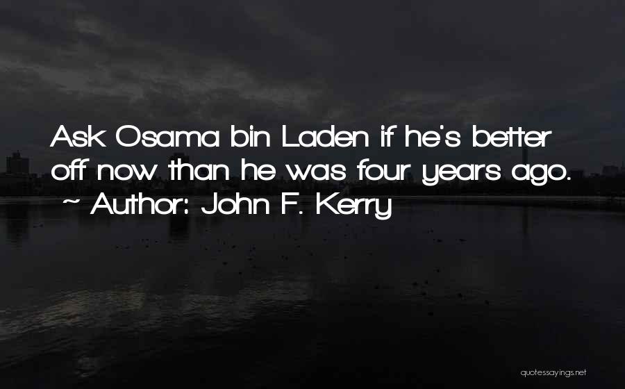 Laden Quotes By John F. Kerry