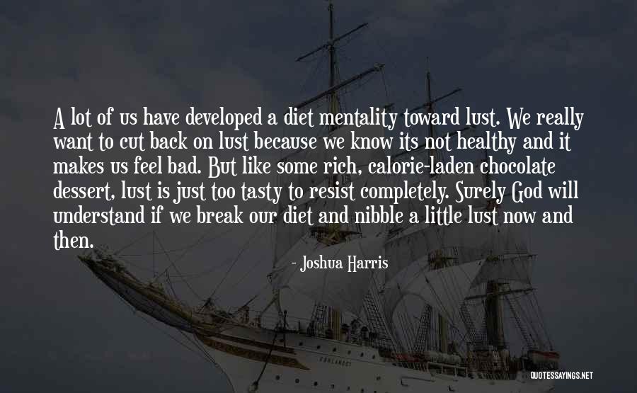 Laden Quotes By Joshua Harris