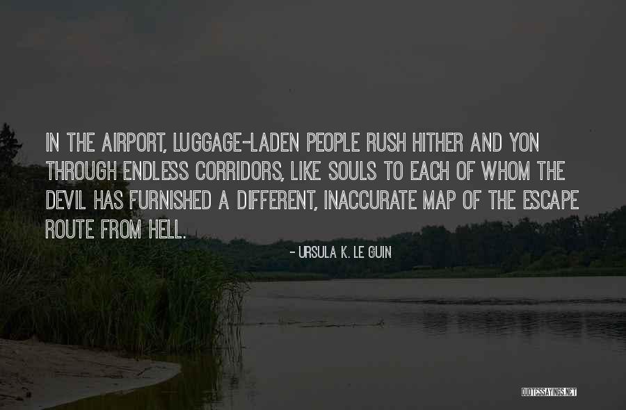 Laden Quotes By Ursula K. Le Guin Laden Quotes By Ursula K. Le Guin
