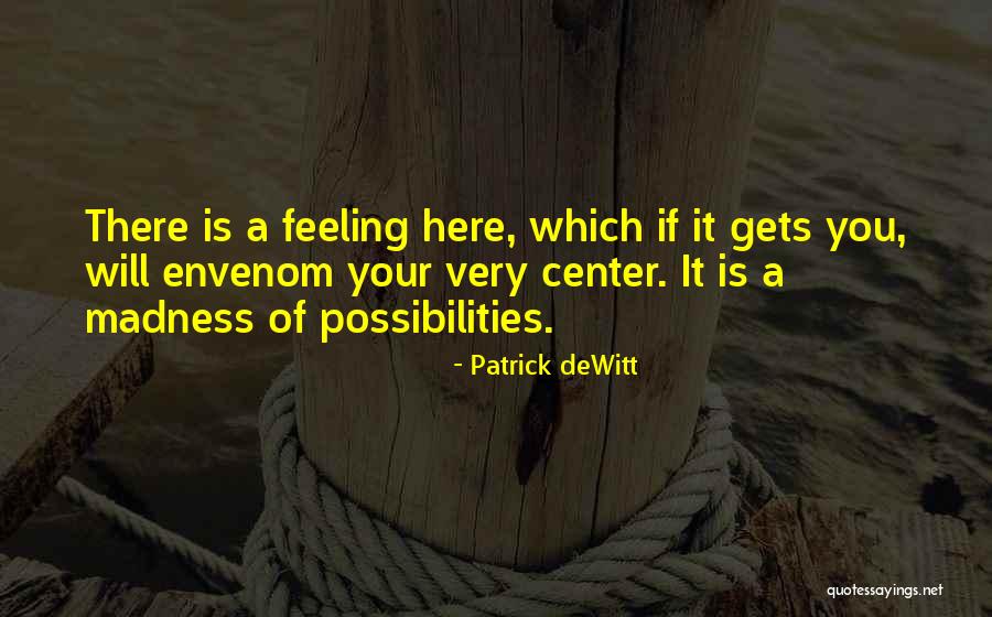 Ladia Yates Quotes By Patrick DeWitt Ladia Yates Quotes By Patrick DeWitt