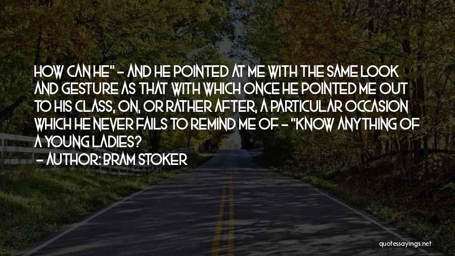 Ladies And Class Quotes By Bram Stoker