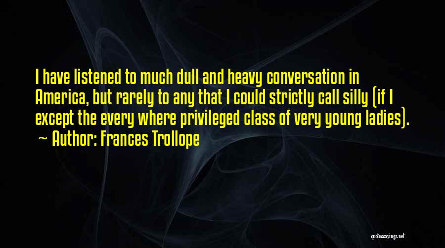 Ladies And Class Quotes By Frances Trollope