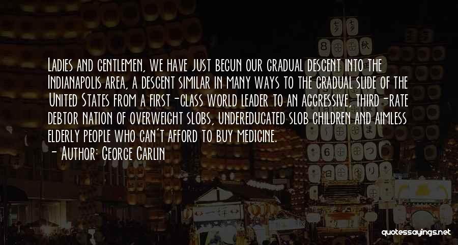 Ladies And Class Quotes By George Carlin