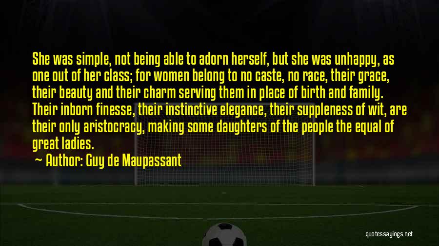 Ladies And Class Quotes By Guy De Maupassant