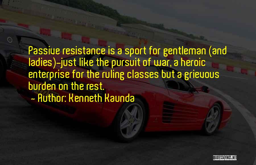 Ladies And Class Quotes By Kenneth Kaunda