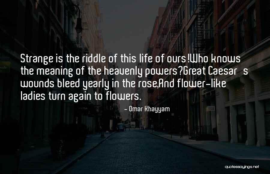 Ladies And Flowers Quotes By Omar Khayyam Ladies And Flowers Quotes By Omar Khayyam