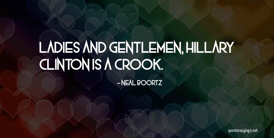 Ladies And Gentleman Quotes By Neal Boortz