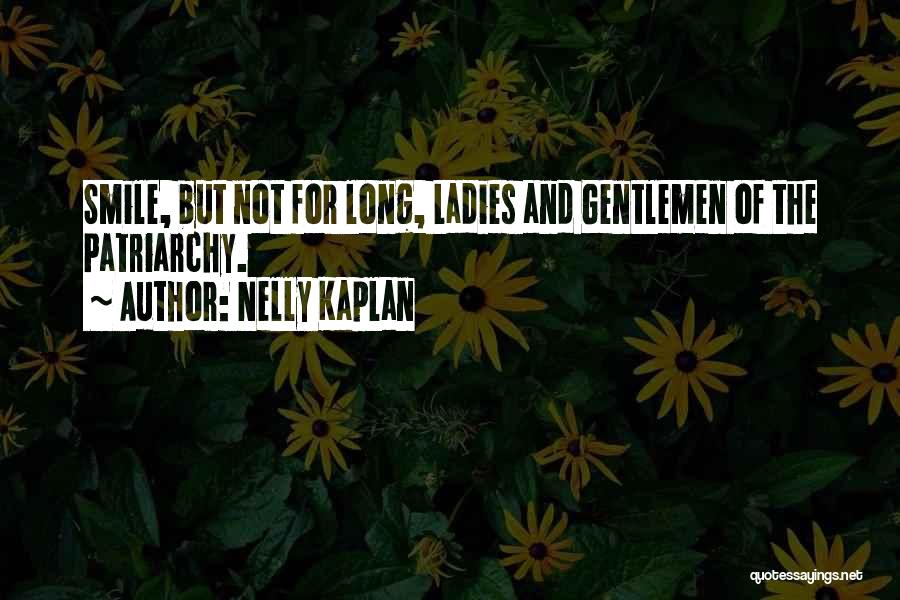 Ladies And Gentleman Quotes By Nelly Kaplan