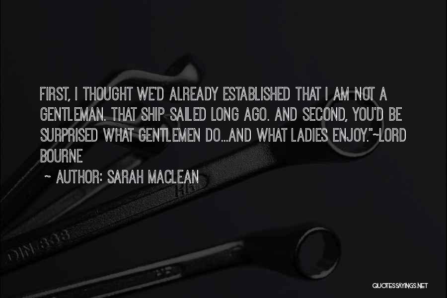 Ladies And Gentleman Quotes By Sarah MacLean