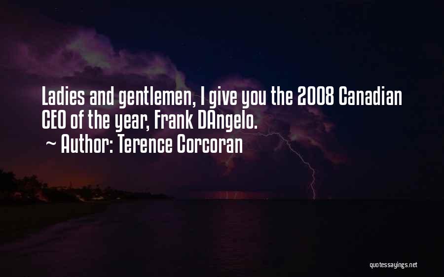 Ladies And Gentleman Quotes By Terence Corcoran