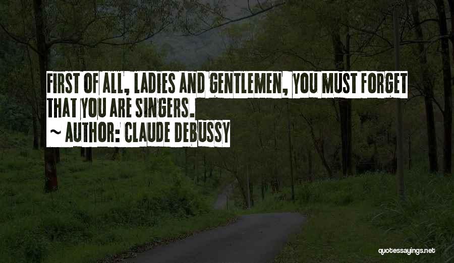 Ladies And Gentlemen Quotes By Claude Debussy