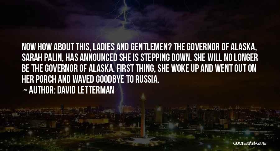 Ladies And Gentlemen Quotes By David Letterman