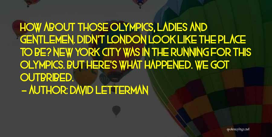 Ladies And Gentlemen Quotes By David Letterman