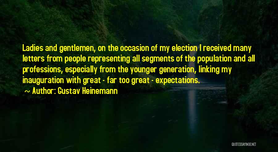 Ladies And Gentlemen Quotes By Gustav Heinemann