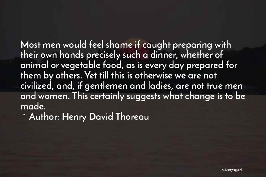 Ladies And Gentlemen Quotes By Henry David Thoreau