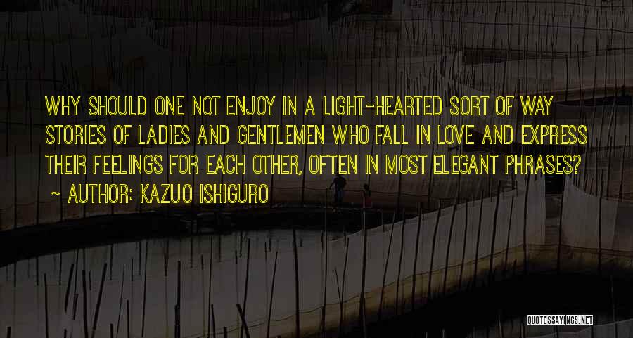 Ladies And Gentlemen Quotes By Kazuo Ishiguro