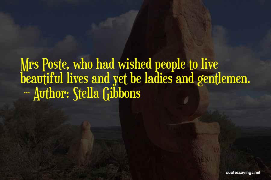 Ladies And Gentlemen Quotes By Stella Gibbons