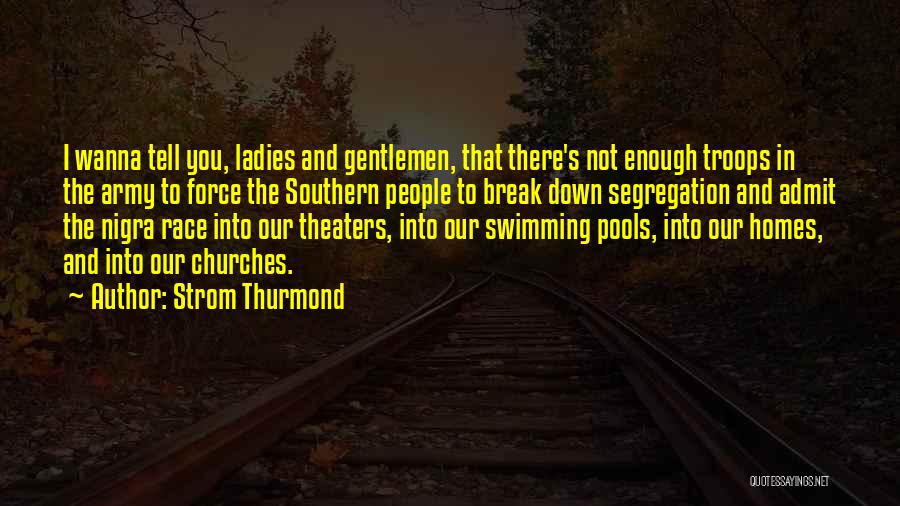 Ladies And Gentlemen Quotes By Strom Thurmond