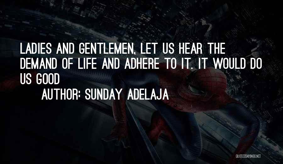 Ladies And Gentlemen Quotes By Sunday Adelaja