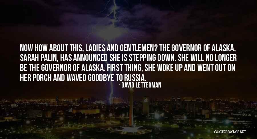 Ladies And Gentlemen We Him Quotes By David Letterman Ladies And Gentlemen We Him Quotes By David Letterman