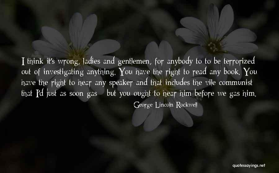 Ladies And Gentlemen We Him Quotes By George Lincoln Rockwell Ladies And Gentlemen We Him Quotes By George Lincoln Rockwell