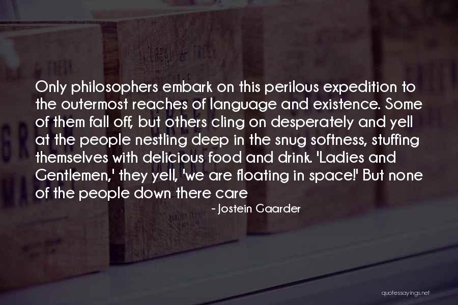 Ladies And Gentlemen We Him Quotes By Jostein Gaarder Ladies And Gentlemen We Him Quotes By Jostein Gaarder