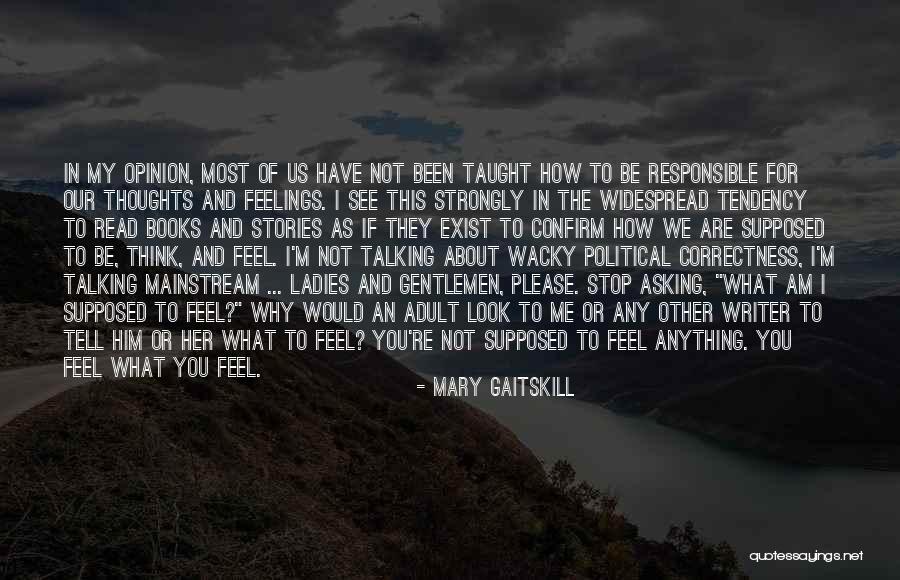 Ladies And Gentlemen We Him Quotes By Mary Gaitskill Ladies And Gentlemen We Him Quotes By Mary Gaitskill
