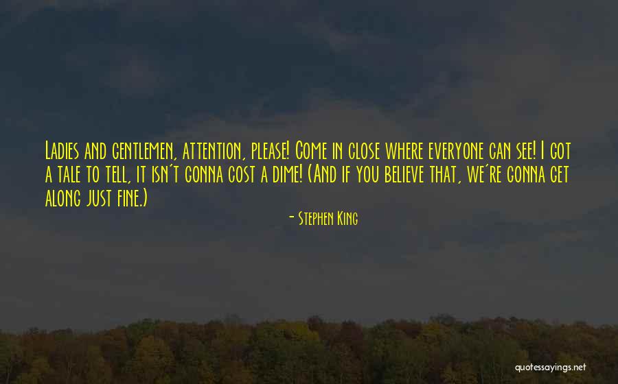 Ladies And Gentlemen We Him Quotes By Stephen King Ladies And Gentlemen We Him Quotes By Stephen King