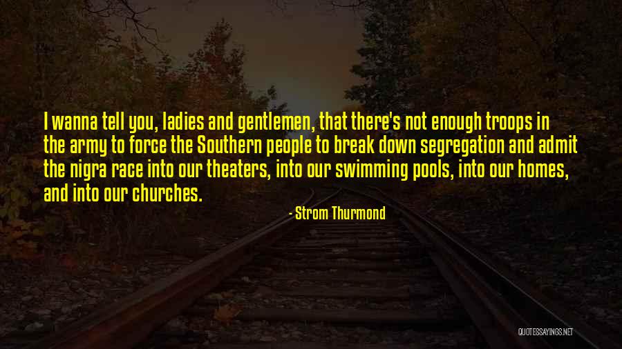 Ladies And Gentlemen We Him Quotes By Strom Thurmond Ladies And Gentlemen We Him Quotes By Strom Thurmond