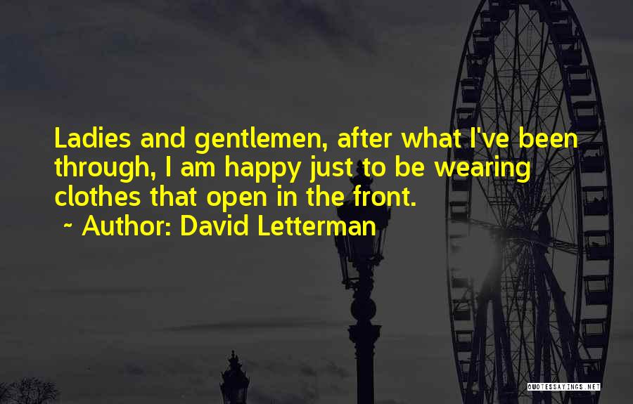 Ladies Clothes Quotes By David Letterman