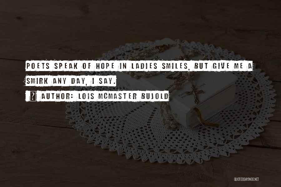 Ladies Day Out Quotes By Lois McMaster Bujold