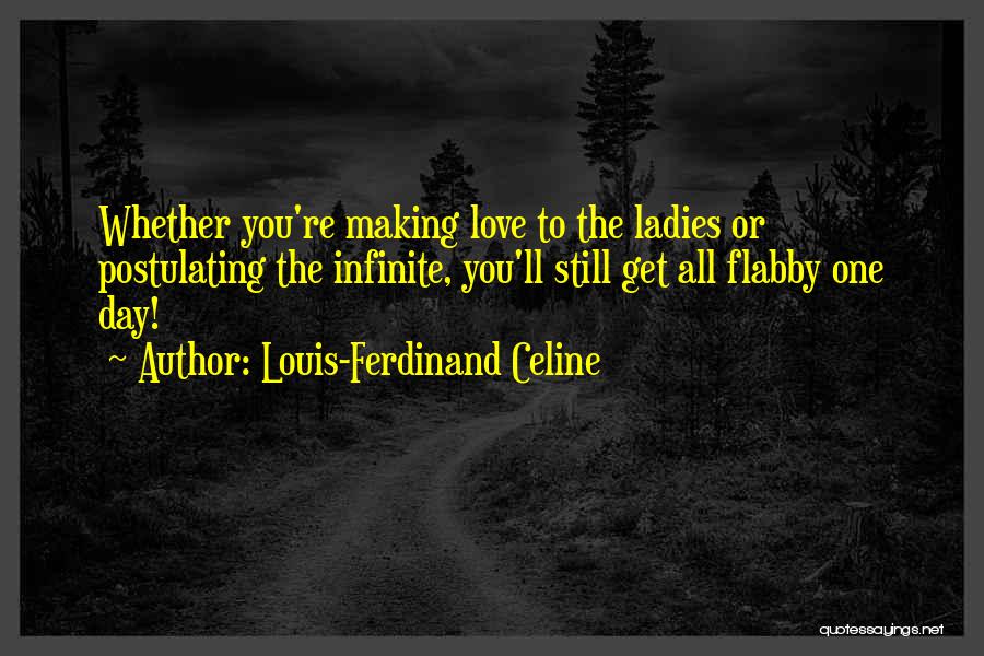 Ladies Day Out Quotes By Louis-Ferdinand Celine