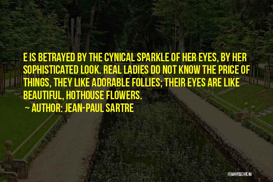 Ladies Eyes Quotes By Jean-Paul Sartre