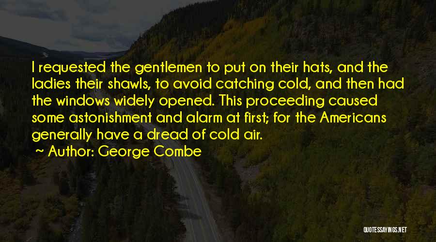 Ladies Hats Quotes By George Combe