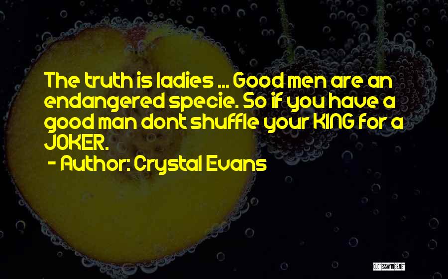 Ladies If Your Man Quotes By Crystal Evans