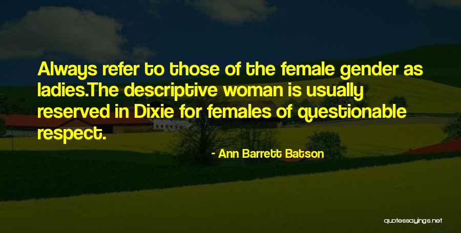 Ladies Respect Quotes By Ann Barrett Batson