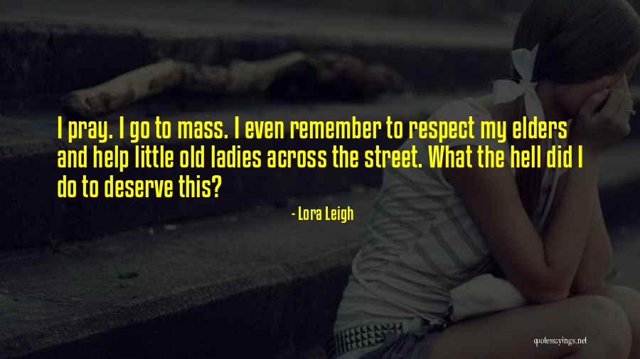 Ladies Respect Quotes By Lora Leigh