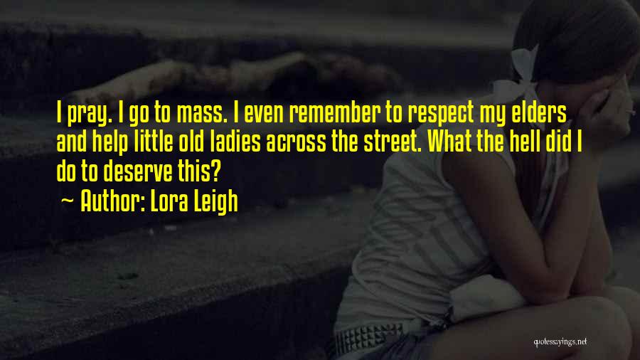 Ladies Respect Yourself Quotes By Lora Leigh
