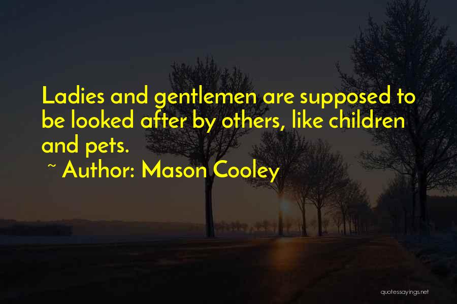 Ladies With Class Quotes By Mason Cooley