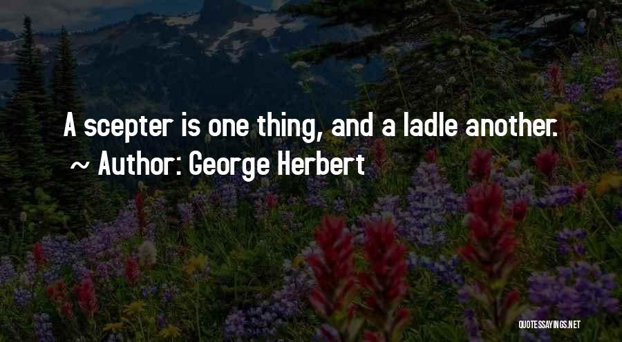 Ladle Quotes By George Herbert