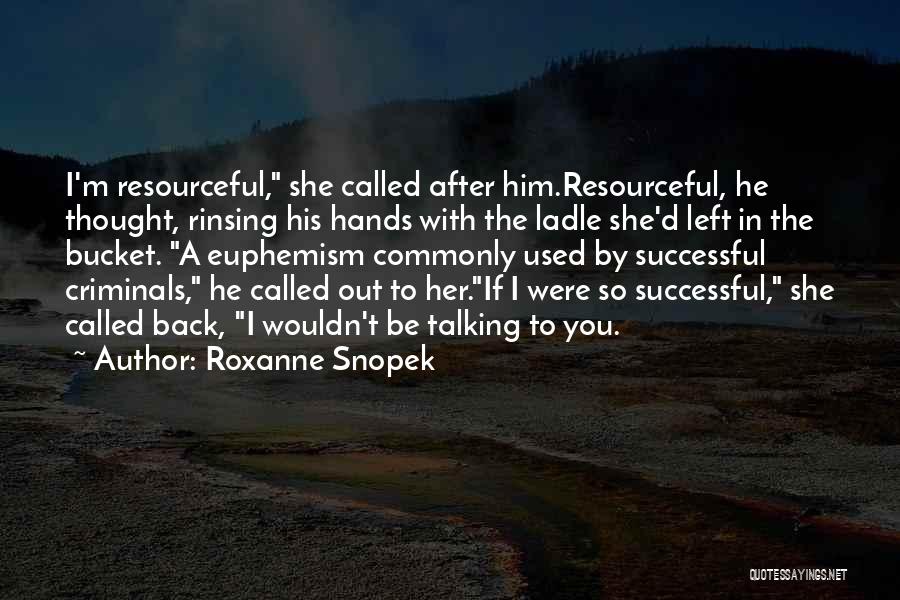 Ladle Quotes By Roxanne Snopek