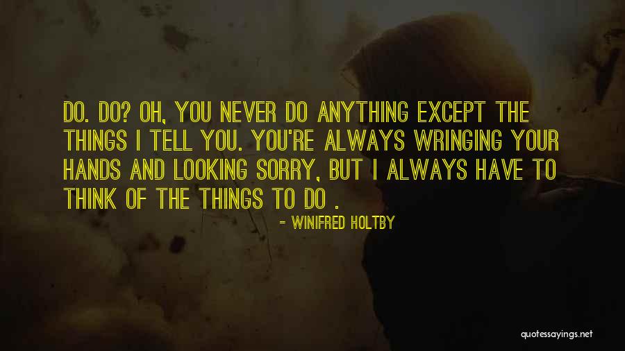 Ladoire Watch Quotes By Winifred Holtby Ladoire Watch Quotes By Winifred Holtby