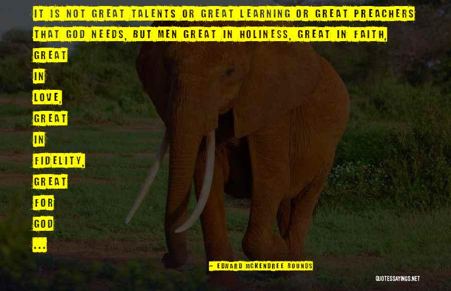 Ladreana Quotes By Edward McKendree Bounds Ladreana Quotes By Edward McKendree Bounds