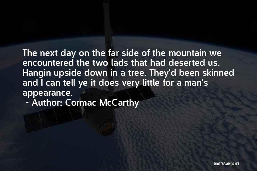 Lads Quotes By Cormac McCarthy