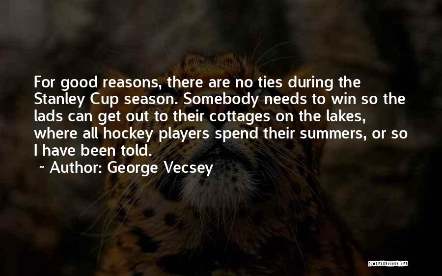 Lads Quotes By George Vecsey