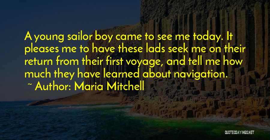Lads Quotes By Maria Mitchell