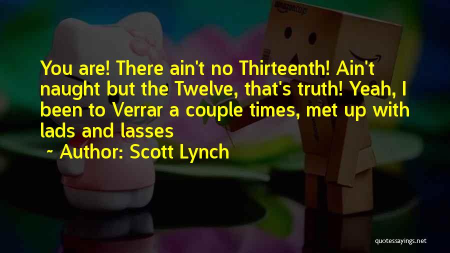 Lads Quotes By Scott Lynch