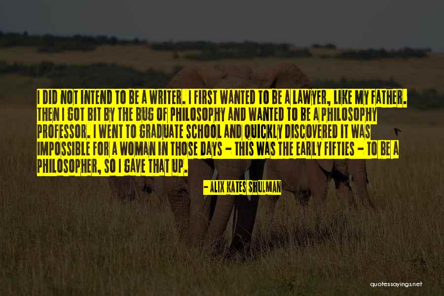 Ladversaire Quotes By Alix Kates Shulman Ladversaire Quotes By Alix Kates Shulman