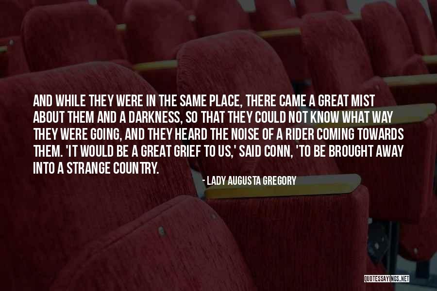 Lady Augusta Gregory Quotes 1750547