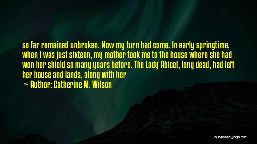 Lady Catherine Quotes By Catherine M. Wilson